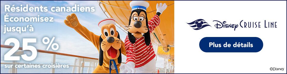 Résidents Canadiens - Économisez jusqu'à 25% sur certaines croisières Disney Cruise Line